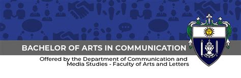 Bachelor of Arts in Communication Description.
